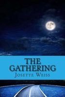 Cover of The Gathering by Josette Weiss