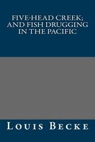 Five-Head Creek, And Fish Drugging In The Pacific