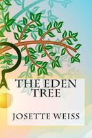 Cover of The Eden Tree by Josette Weiss