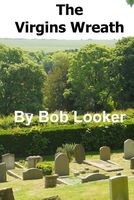 Cover of The Virgins Wreath by Bob Looker