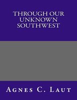 Through Our Unknown Southwest
