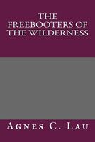 The Freebooters of the Wilderness