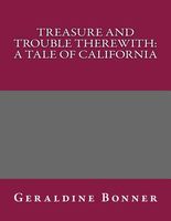 Treasure and Trouble Therewith
