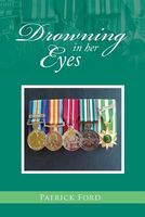 Cover of Drowning in Her Eyes by Patrick Ford