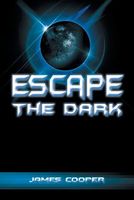 Cover of Escape the Dark by James Cooper