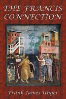 Cover of The Francis Connection by Frank James Unger