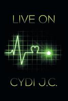 Cover of Live on by Cydi J.C.