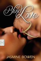 Cover of Blind Love 2 by Jasmine Bowen