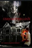 Cover of Unrequited Love by Mary Theriot / Mary Reason Theriot