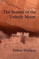 The Season of the Unholy Moon