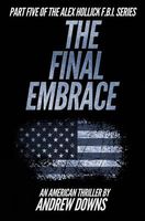 Cover of The Final Embrace by Andrew Downs