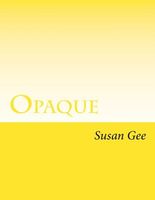 Cover of Opaque by Susan Gee