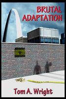 Cover of Brutal Adaptation by Tom A. Wright