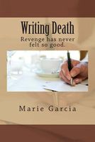Cover of Writing Death by Marie Garcia