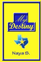 Cover of My Destiny by Naya S