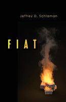 Cover of Fiat by Jeffrey D. Schlaman