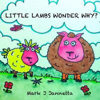 Little Lambs Wonder Why?