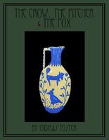 Cover of The Crow, the Pitcher & the Fox by Tom Foster