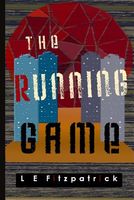 Cover of The Running Game by L.E. Fitzpatrick