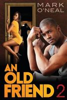 Cover of An Old Friend 2 by Mark O'Neal