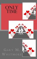 Cover of Only Time by Gary M. Whitmore
