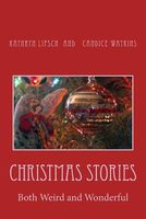 Cover of Christmas Stories Both Weird and Wonderful by Kathryn Lipsch