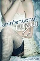 Cover of Unintentional Virgin by A.J. Bennett