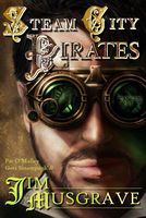 Cover of Steam City Pirates by Jim Musgrave