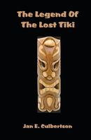 Cover of The Legend of the Lost Tiki by Jan E. Culbertson