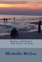 Cover of Owner and Guest- Sams Story by Michelle McGee