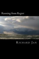 Cover of Book 5, Running from Regret by Richard Jan