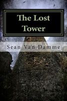 Cover of The Lost Tower by Sean Van Damme