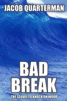 Cover of Bad Break by Jacob Quarterman