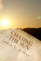 Cover of Chasing the Sun by Jamie L. Green