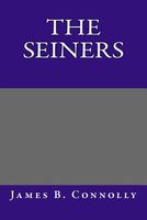 Cover of The Seiners by James Brendan Connolly