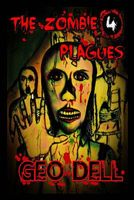 Cover of The Zombie Plagues Book Four by Geo Dell
