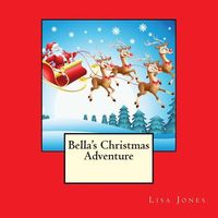 Bella's Christmas Adventure