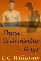Cover of Those Grandville Guys by C.C. Williams
