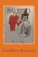 Cover of Bugs Bunny's Castle Adventure by Jonathan Patrick Riccardi