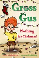 Gross Gus; Nothing for Christmas!