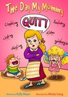 The Day My Mommy Quit!