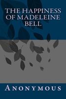 The Happiness of Madeleine Bell