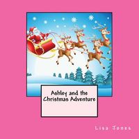Ashley and the Christmas Adventure