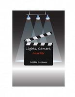 Cover of Lights, Camera, Murder by Debbie Creamer