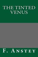 Cover of The Tinted Venus by F. Anstey