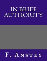Cover of In Brief Authority by F. Anstey