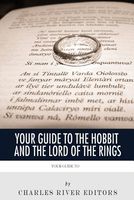 Cover of Your Guide to the Hobbit and the Lord of the Rings by Charles River Editors