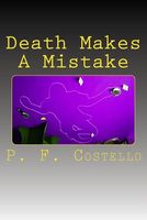 Cover of Death Makes a Mistake by P.F. Costello