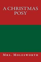 Cover of A Christmas Posy by Mrs. Molesworth / Mary Louisa S. Molesworth