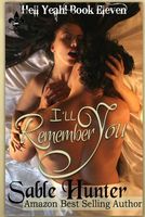 Cover of I'll Remember You by Sable Hunter